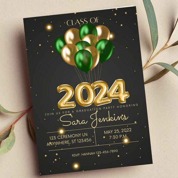 Editable Graduation Invitation 2024, Green and Gold Balloons Graduation Announcement, Class of 2024, Printable or Digital Invite