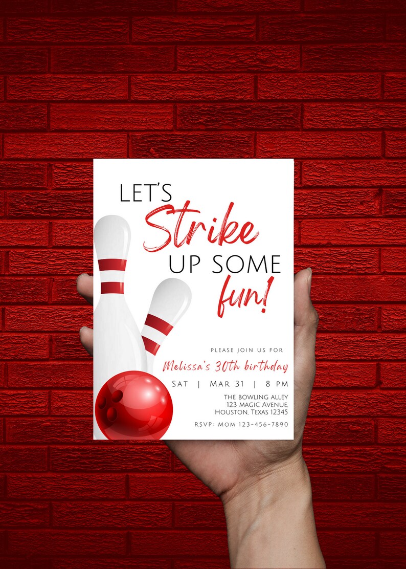 May include: A white invitation with red and black text that reads "Let's Strike Up Some Fun!"  It features a bowling ball and two bowling pins. The invitation is for Melissa's 30th birthday party on March 31st at 8 PM at The Bowling Alley, 123 Magic Avenue, Houston, Texas 12345. RSVP to MOM at 123-456-7890.