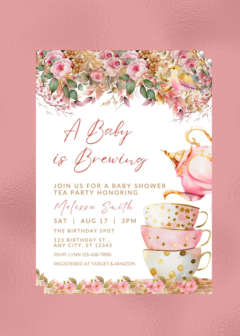 May include: A baby shower invitation with a pink and gold teacup and teapot design. The invitation reads "A Baby is Brewing" and includes the date, time, and location of the event. RSVP information and registry details are also included.