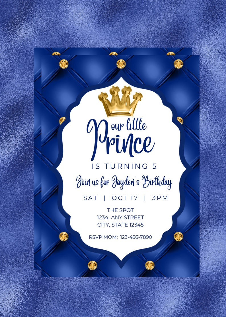 Może przedstawiać: Zaproszenie na urodziny w kolorze niebieskim i złotym z koroną i tekstem "our little Prince is turning 5. Join us for Jayden's Birthday. SAT | OCT 17 | 3PM. THE SPOT 1234 ANY STREET CITY, STATE 12345 RSVP MOM: 123-456-7890"