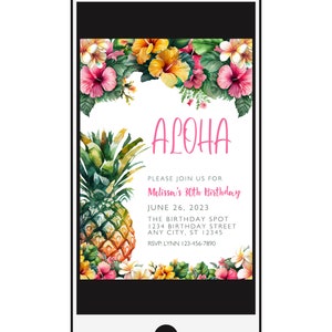 May include: A digital invitation for a 30th birthday party with a tropical theme. The invitation features a pineapple, flowers, and the text "ALOHA" in pink. The text on the invitation reads "Please join us for Melissa's 30th Birthday, June 26, 2023, The Birthday Spot, 1234 Birthday Street, Any City, ST 12345, RSVP: Lynn 123-456-7890".