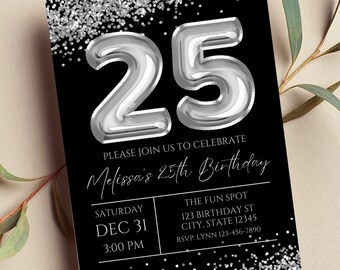 Editable 25th Birthday Invitation, Black and Silver Invitation, Silver 25 Balloon, Glam, Glitter, Printable or Digital Invitation