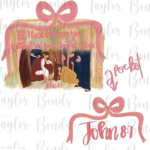 May include: An illustration featuring a biblical scene with figures in robes, with text that reads "Let those among you without sin cast the first stone." The text "John 8:7" is also present, along with a pink ribbon design.