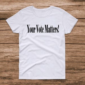 Your Vote Matters , 2024 election, Harris, Walz, Democrats, Democarcy, Democrat