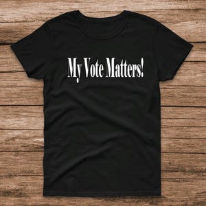 My Vote Matters , 2024 election, Harris, Walz, Democrats, Democarcy, Democrat
