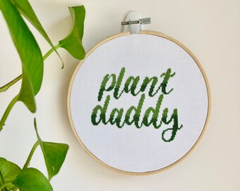Plant Daddy – Printable Quick Cross Stitch Pattern – Calligraphy – Instant Downloadable PDF
