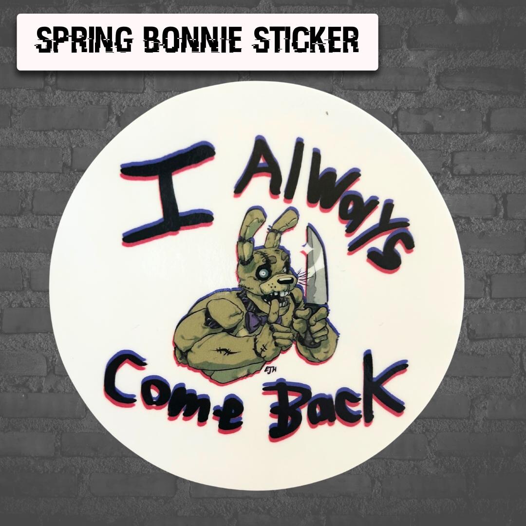 Spring Bonnie Sticker Spring Bonnie Sticker, “always”, FNAF Inspired, Round Sticker - Etsy