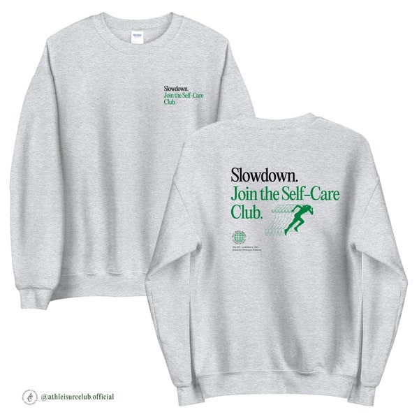 Slow Down. Join The SELF-CARE CLUB Crewneck, Aesthetic Unisex Sporty Sweater