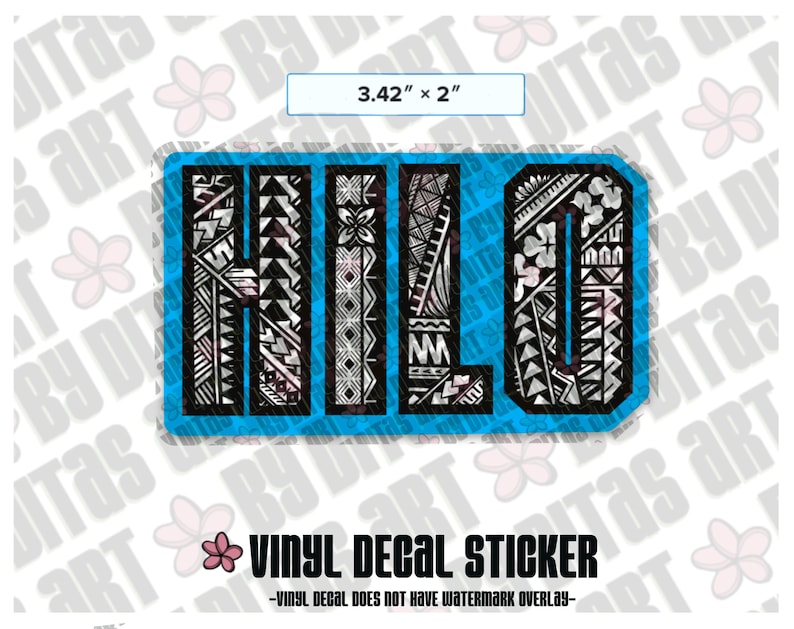 May include: A blue vinyl decal sticker with the word "HILO" in white letters. The letters are decorated with a black and white Polynesian tribal pattern. The sticker is 3.42 inches wide and 2 inches tall.