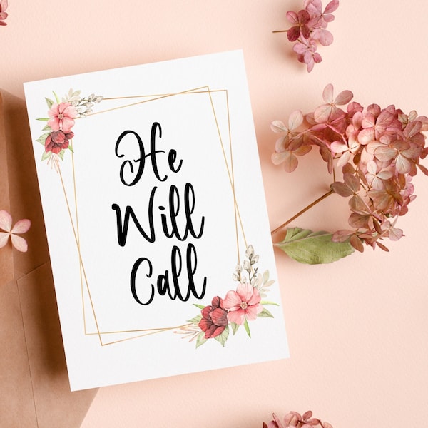 JW Sympathy Card Printable - Floral - He Will Call