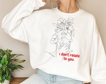 Billie Inspired Sweatshirt, I Dont Relate To You Pullover, Billie Album Inspired Hoodie, Happier than ever Crewneck, Billie Fan Gift Sweater