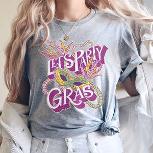 Let&#39;s Party Gras Shirt, Mardi Gras Shirt, Women&#39;s Mardi Gras Shirt, Fat Tuesday Shirt Gift, NOLA Shirt, New Orleans Tee, Women&#39;s Graphic Tee