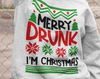 Merry Drunk I'm Christmas Ugly Sweater, Funny Christmas Sweater, Ugly Christmas Sweater, Cute Christmas Sweater, Holiday Christmas Apparel