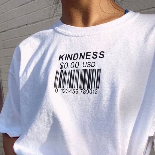 Kindness costs 0 Shirt, Positivity Vibes Tee, Aesthetic Festival Outfit, Art Hoe, 90s Shirt, Tumblr Pinterest, Gift for Her, Gift for Him