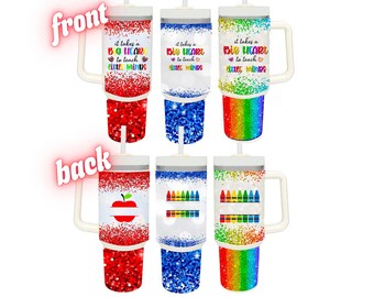 3 Png It Takes A Big Heart to Teach Little Minds Glitter PNG 40 oz 0unce Teacher Tumbler Wrap  Red Personalize Teacher Gift 40oz rainbow red