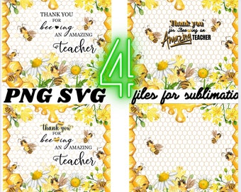 4 Insegnante Bee Tumbler Wrap PNG SVG Sublimazione Design Personalizza Grazie per essere stato bee ing Incredibile file di sublimazione Teacher Tumbler Wrap