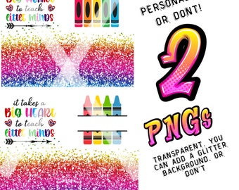 2 PNG Teacher Tumbler Wraps PNG SVG It takes a Big Heart to Teach Little Minds Crayons  Personalize Sublimation Tumbler Wrap Design File