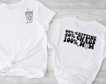 Frauen-T-Shirt, Frauen-T-Shirt, Damen-T-Shirt, Mama-T-Shirt, Mama-Shirt, Kaffee-Liebhaber-T-Shirt, Kaffee und Choas, Kaffee, Muttertagsgeschenk, Muttertags-T-Shirt, Mama-Geschenke
