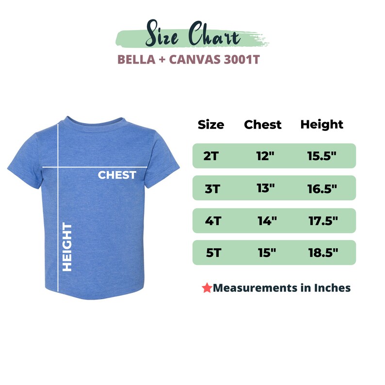 May include: Size chart for Bella + Canvas 3001T t-shirts, showing chest and height measurements in inches for sizes 2T, 3T, 4T, and 5T.