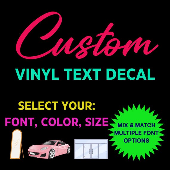 Personalized Vinyl Lettering: Custom Vinyl Decal | Create your own Design | Personalized Text, Font & Color Choice for one of a kind signs