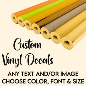 Custom Vinyl Decals / Make your own personalized decal / Car / Window / Laptop / Wedding / Any Business / Any Text / Business / Logo / Image