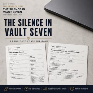 May include: A prosecutor case file game titled The Silence in Vault Seven: The State v. Julian Cross. The image displays two printed documents: an Initial Incident Report and a Prosecutor Charge and Proof Worksheet, alongside a laptop corner.
