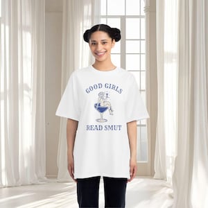 Good Girls Read Smut Booktok T-Shirt, Book T-Shirts, Bookish T-Shirt, Smut T-Shirts, Aesthetic T-Shirts, Gift For Reader, Gifts For Her