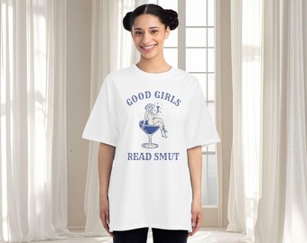 Good Girls Read Smut Booktok T-Shirt, Book T-Shirts, Bookish T-Shirt, Smut T-Shirts, Aesthetic T-Shirts, Gift For Reader, Gifts For Her
