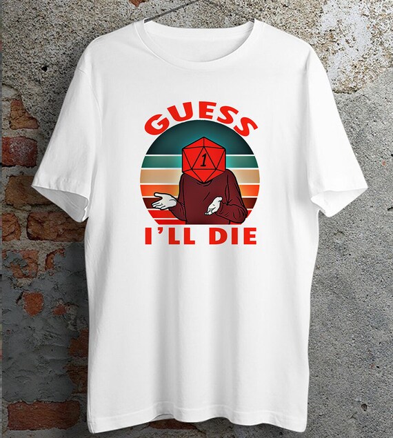 Buy Guess I'll Die T Old Man Gaming RPG D and D&D Online in India -