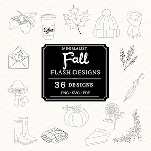 May include: A collection of black and white line art illustrations featuring fall-themed icons including acorns, a coffee cup, a maple leaf, a beanie, a scarf, an envelope, wheat, mushrooms, an umbrella, a pumpkin, a sunflower, boots, a blanket, pie, and ivy, with a central black sign reading MINIMALIST Fall FLASH DESIGNS 36 DESIGNS PNG SVG PDF.
