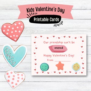 May include: Printable Valentine's Day card with a pink eraser and the text "Our friendship can't be erased. Happy Valentine's Day!"  The card is decorated with a pink border of hearts.