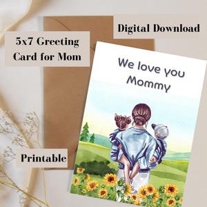 Nós te amamos, mamãe, cartão de felicitações para impressão 5x7 para a mãe, download digital, cartão de dia das mães, cartão de aniversário, qualquer ocasião
