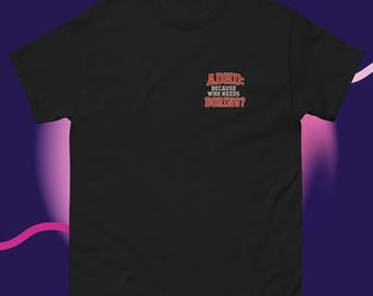 Who needs boring? Unisex classic tee