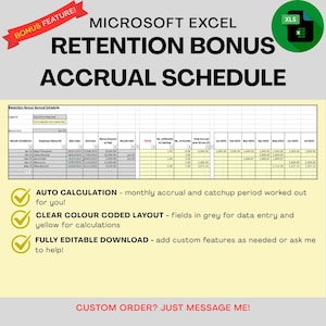 May include: A Microsoft Excel spreadsheet titled "Retention Bonus Accrual Schedule" with a green XLS icon. The spreadsheet includes a table with data entry fields and calculation results. Text highlights auto-calculation, color-coded layout, and fully editable download.