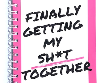 Fun Women's Fitness Tracker/Planner - "Finally Getting My Sh*t Together", 126 pages, Exercise Journal Workout Log