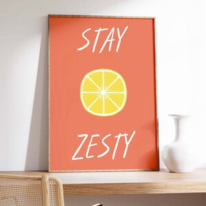 Stay Zesty Lemon Art Print, typography, Colourful poster, Kitchen & Bar decor, Living Room, fruit art, positive quotes, trending wall art image 3