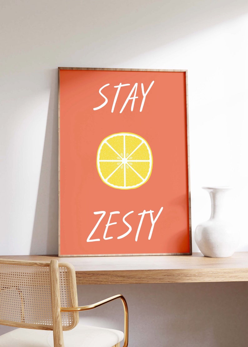 Stay Zesty Lemon Art Print, typography, Colourful poster, Kitchen & Bar decor, Living Room, fruit art, positive quotes, trending wall art image 3