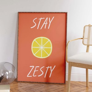 Stay Zesty Lemon Art Print, typography, Colourful poster, Kitchen & Bar decor, Living Room, fruit art, positive quotes, trending wall art image 1
