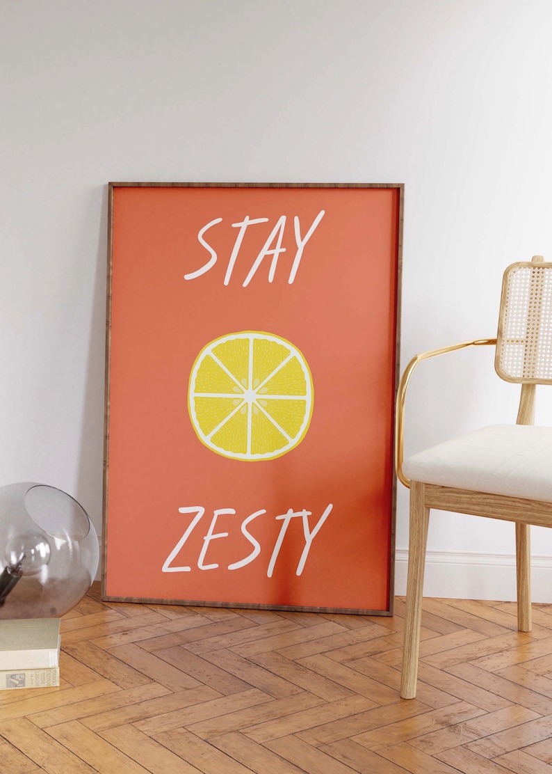 Stay Zesty Lemon Art Print, typography, Colourful poster, Kitchen & Bar decor, Living Room, fruit art, positive quotes, trending wall art image 1