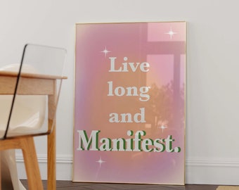 Live long and manifest, positive art print, self love, affirmation wall art, trendy decor, good vibes, manifestation quote art, aesthetic
