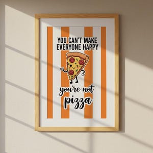 Impresión con frase divertida de pizza: Decoración de cocina kawaii, arte gastronómico humorístico (descarga digital)