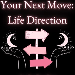 Your Next Move: Life Direction