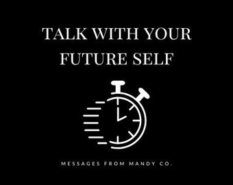 A Talk With Your Future Self