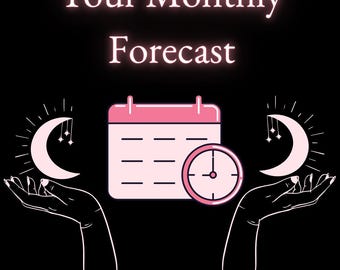 Your Monthly Forecast