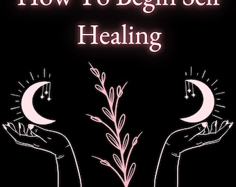 How To Begin Self Healing