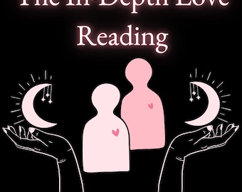 The In-Depth Love Reading