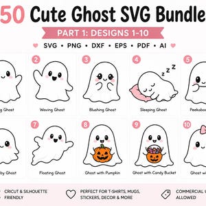 May include: A digital graphic bundle titled 50 Cute Ghost SVG Bundle Part 1: Designs 1-10, featuring ten white ghost illustrations with black outlines. The ghosts are shown smiling, waving, blushing, sleeping, floating, and holding pumpkins or bows.