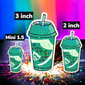 Not having a Baja blast right now, Vinyl Sticker, Funny sticker, taco lover sticker, Water bottle stickers, laptop stickers.