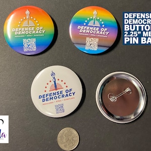 Button - 2.25” Defense of Democracy metal backed pin badge with QR Code. Multipacks available. Regular or Rainbow LGBTQ+ Pride Background
