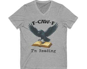 F-Caw-F I'm Reading - Raven with Open Book  on Bella and Canvas Unisex V-neck T-shirt - BookTok Snarky